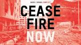Cease Fire Now